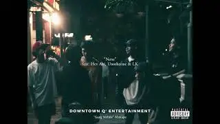 Downtown Q - Nene feat. Hev Abi, Unotheone & LK