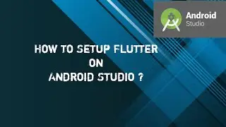 How to Setup Flutter on Android Studio? | Flutterverse