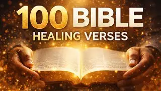 100 Bible Verses Scriptures for Healing (KJV), Destroy Sickness Now! For Prayer Meditation and Sleep