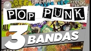 3 Bandas pra quem curte Pop Punk
