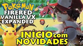 Pokemon Firered VX Vanilla Expanded (Hack Rom - GBA) - O In&iacute;cio com Novidades!