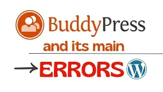 BuddyPress and its main mistakes | Wordpress Plugin Errors