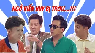 Những lần Ngô Kiến Huy bị Trấn Thành, Trường Giang TROLL TROLL đến XANH MẶT