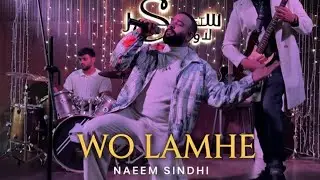 Woh Lamhe X Bheegi Bheegi | Naeem Sindhi | Cover Song
