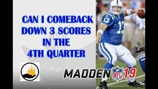 Madden 19- DOWN 3 SCORES IN THE 4th QUARTER? COMEBACK CHALLENGE