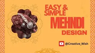 Simple and Easy mehndi Design #creativewish #trending 