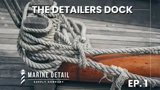 The Detailers Dock - Ep.1 - Top Dock Pro
