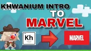 Khwanium Intro in MARVEL VERSION ! [Growtopia Intro Animation]