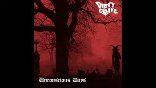 Dirty Grave: Unconscious Days