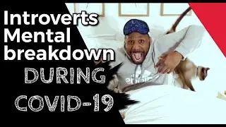 &ldquo;I so introverted&rdquo;  | Music Video About Being An Introvert During Quarantine&rdquo;