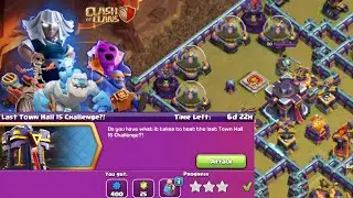 Last Th15 Challenge|Clash of Clans|Gaming Glory Awaits:TH15 Last Challenge Strategies|2023 Th15