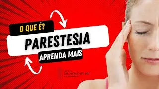 Parestesia: O que é, sintomas, tratamentos e causas.