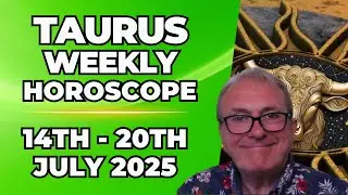♉ Taurus Weekly Horoscope | July 14 - 20, 2025 | Patrick Arundell Astrology