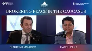 Elnur Mammadov, Azerbaijan In-Conversation With Harsh Pant, ORF | Raisina Dialogue 2023