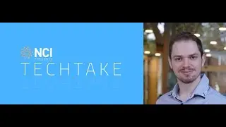 NCI Presents: TechTake 2022, with Dr. Stephen Sanderson