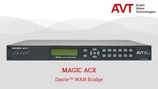 MAGIC ACX Dante Wan Bridge &mdash; Введение в продукт