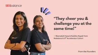 Rebalance Accelerator Batch 09, 2025 [India] - Meenakshi Vyas and Rashika Nayak from NORI
