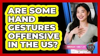 Are Some Hand Gestures Offensive In The US?