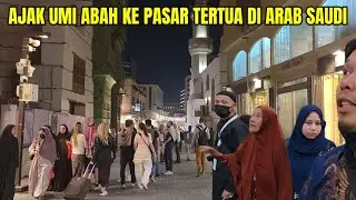 UMI ABAH BORONG MADU DI PASAR TERTUA ARAB SAUDI