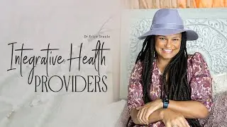 Integrative Health Providers || Dr. Erica Steele || Holistic Family Practice || Health and Fitness