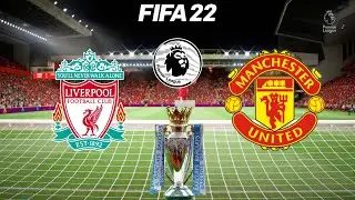 FIFA 22 | Liverpool vs Man United - English Premier League 2021/22 Season - Full Match Gameplay