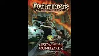 Pathfinder: Rise of the Runelords The Skinsaw Murders Session 1 / Massacre at the Lumbermill