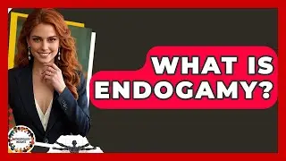 What Is Endogamy? - Anthropology Insights