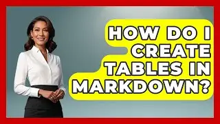 How Do I Create Tables In Markdown? - Emerging Tech Insider