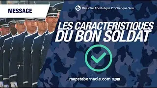 LES CARACT&Eacute;RISTIQUES DU BON SOLDAT