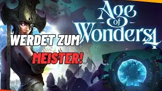 Spiel MEISTERN mit Hilfe dieser Tipps!- Tutorial Age of Wonders 4