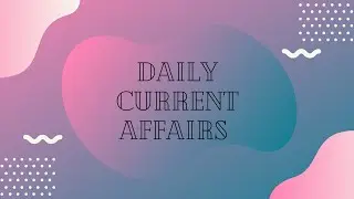 #currentaffairs !!  #genralknowledge !! #dailycurrentaffiars