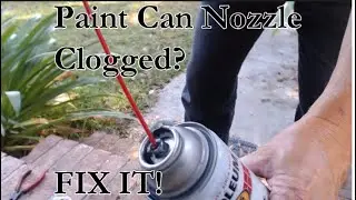 Clearing the Nozzle on Clogged Spray Paint Cans