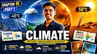Chapter 16 Climate Part 1 | Class 9 Geography GSEB | Climate vs Weather, Factors & Seasons Explained