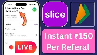 💰Slice {Per Refer ₹150} Free Savings Account | Instant Payment | New Loot Trick | All User Offer 😍