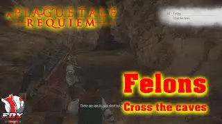 A Plague Tale Requiem | Felons | Cross the caves