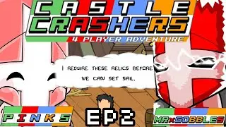 Pinks plays Castle Crashers EP2 With MRxGOBBLES