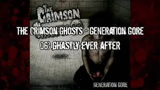 The Crimson Ghosts - Generation Gore - 06 - Ghastly ever after