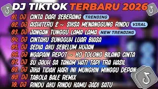 DJ TIKTOK TERBARU 2025🎵DJ CINTA DARI SEBERANG🎵DJ AISHITERU 2 ~ SIKSA MENANGGUNG RINDU🎵FULL ALBUM