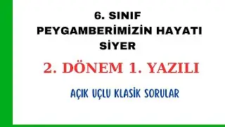 6. Sınıf Peygamberimizin Hayatı 2. Dönem 1. Yazılı, 6. sınıf, Siyer Yazılısı