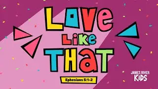Love Like That   Week 2   Online Service