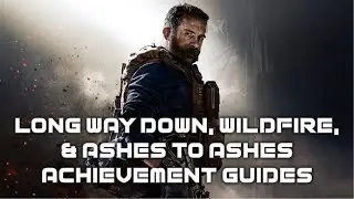 MW - Long Way Down, Wild Fire, Ashes To Ashes Achievement Guides