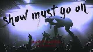 Muharebe & Osman Aldırmaz - Show Must Go On (Prod. By Bailey Cruz)