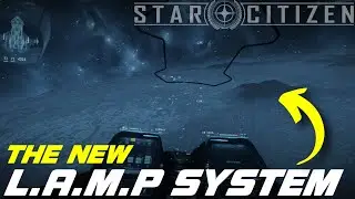 The New L.A.M.P Feature is AWESOME! - Star Citizen