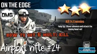 On The Edge, Sniper Strike special ops mission #24- Airport (rifle/zone10)