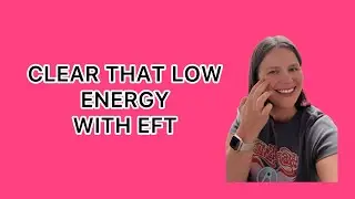 Clear Low Vibrations Fast | EFT Tapping to Release Negative Energy