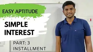 Installment Problems | Simple Interest: Part : 3 | Debt, annual Payment | Easy Aptitude | by Jayesh