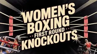 Women's Boxing: First Round Knockouts (Highlights)