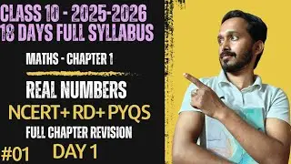 Day 1 | Real Numbers full Chapter 🔥 | Class 10 Maths | RD Sharma +NCERT +PYQ | PreBoard & Board 2026