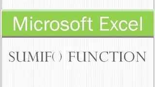Microsoft Excel Tutorial: How to Use the SUMIF Function in Excel