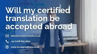 Will My Certified Translation Be Accepted Abroad?